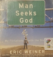 Man Seeks God written by Eric Weiner performed by Eric Weiner on Audio CD (Unabridged)